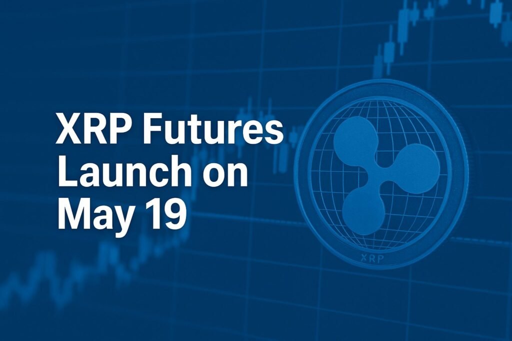 XRP -Futures -Start am 19. Mai und Vorhersage für Mai 2025 Ende